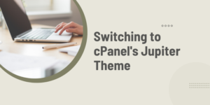 Switching to cPanel’s Jupiter Theme